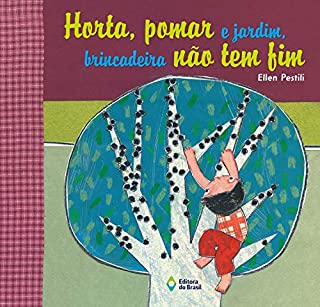 Livro Horta, pomar e jardim, brincadeira não tem fim (Letra e Cor)