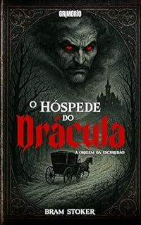Livro O Hóspede do Drácula: A Origem da Escuridão