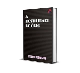 Livro A HOSTILIDADE DO ÓDIO