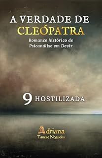 Livro HOSTILIZADA: Romance histórico de Psicanálise em Devir