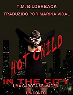 Livro Hot Child In The City - Uma Garota Selvagem