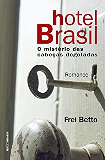 Livro Hotel Brasil: O mistério das cabeças degoladas