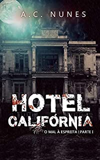 Livro Hotel Califórnia: O mal à espreita (Duologia Hotel Califórnia Livro 1)