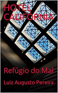 Livro HOTEL CALIFÓRNIA: Refúgio do Mal