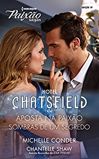 Livro Hotel Chatsfield 2 de 4: Harlequin Paixão Sagas - ed.19