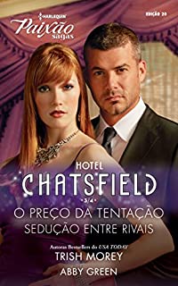 Hotel Chatsfield 3 de 4: Harlequin Paixão Sagas - ed.20