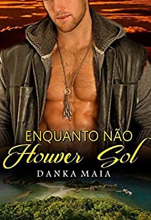 Livro Enquanto Não Houver Sol (Livro 3 Trilogia Sol)