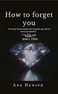 Livro How to forget you - Ava & Theo