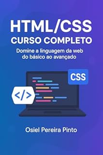Livro HTML/CSS: Curso Completo: Domine a linguagem de marcação da web do básico ao avançado