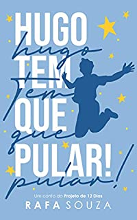 Livro HUGO TEM QUE PULAR!: Um conto do "Projeto de 12 Dias"