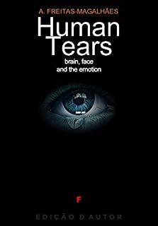 Human Tears - Brain, Face and the Emotion