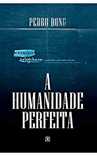 Livro A humanidade perfeita