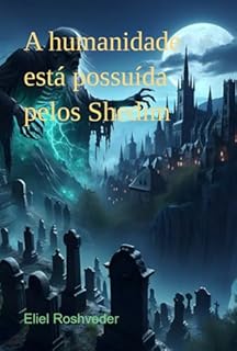 Livro A Humanidade Está Possuída Pelos Shedim