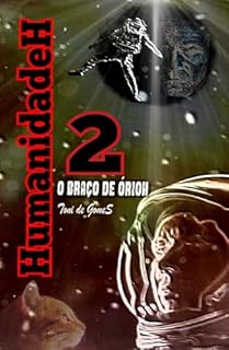 HumanidadeH 2: O Braço de Orion