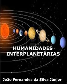Livro HUMANIDADES INTERPLANETÁRIAS