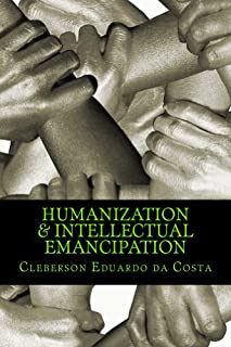 Livro HUMANIZAÇÃO & EMANCIPAÇÃO INTELECTUAL