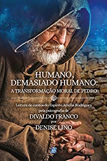 Livro Humano, Demasiado Humano: a transformação moral de Pedro