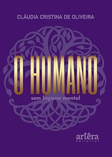 O Humano sem Higiene Mental
