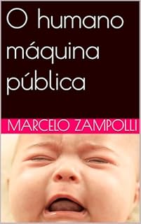 Livro O humano máquina pública