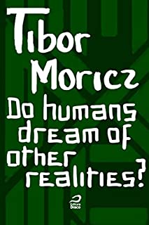 Livro Do humans dream of other realities?