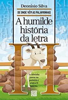 Livro A humilde história da letra H (De onde vêm as palavrinhas)