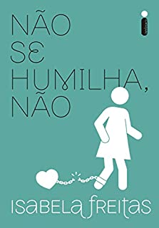 Livro Não Se Humilha, Não