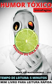 Livro HUMOR TÓXICO: E OS VENENOS DO DIA A DIA - 0102 ÉRIE EXTRAORDINÁRIA