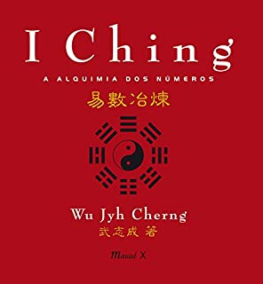 Livro I Ching: a alquimia dos números
