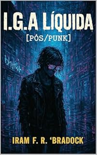 Livro I. G. A. LIQUIDA : Pós/Punk
