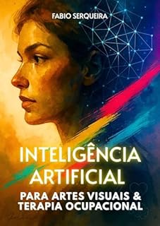 Livro IA para Artes Visuais e Terapia Ocupacional