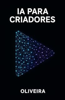 Livro IA para Criadores: O Guia de Conteúdo Infinito: Domine o ChatGPT e Midjourney para Gerar Ideias, Criar Roteiros Virais e Escalar sua Produção em 10x sem Burnout