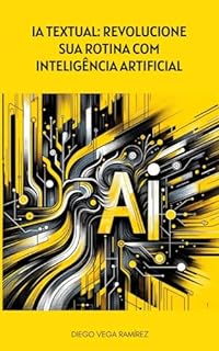Livro IA textual: revolucione sua rotina com inteligência artificial