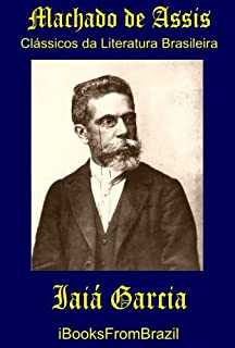 Livro Iaiá Garcia (Great Brazilian Literature Livro 47)