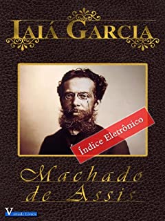 Iaiá Garcia (Obra Machado de Assis Livro 1)