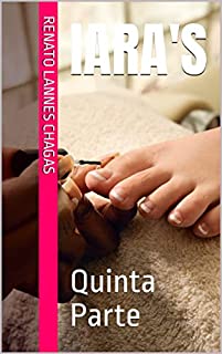 Livro IARA'S : Quinta Parte (IARA´S)