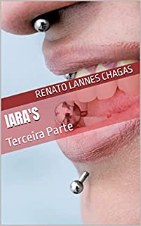 Livro IARA'S : Terceira Parte (IARA´S)