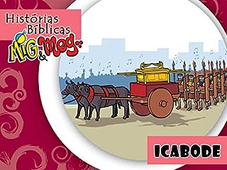 Icabode (Histórias Bíblicas Mig&Meg Livro 35)