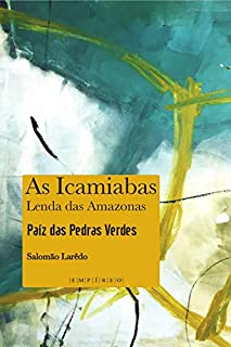 As Icamiabas: Lenda das Amazonas