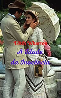 Livro A Idade da Inocência: História incrível, onde dois mundos muito diferentes entre as famílias antigas e os de uma sociedade mais moderna y rica estão interligados e visualmente conspícuos.