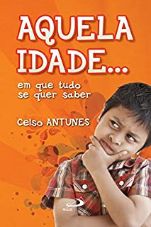Livro Aquela idade... em que tudo se quer saber (Apoio pedagógico)