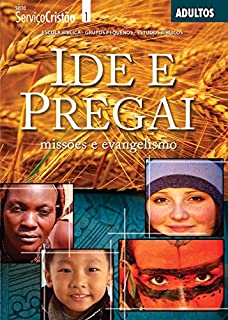 Livro Ide e Pregai: Missões e Evangelismo (Serviço Cristão)