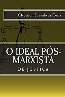 Livro O IDEAL PÓS-MARXISTA DE JUSTIÇA