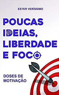 Livro Poucas ideas,liberdade e foco