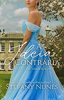 Livro A Ideia Contrária: Spin-off Série Amor & Acaso