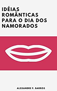 Livro Idéias românticas para o dia dos Namorados