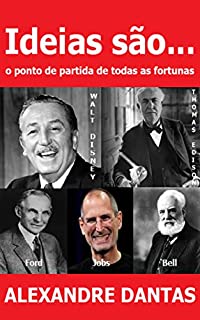 Livro Ideias são.o ponto de partida de todas as fortunas