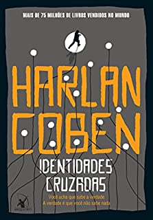 Livro Identidades cruzadas: Você acha que sabe a verdade. A verdade é que você não sabe nada