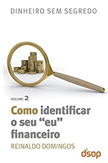 Como identificar seu "eu" financeiro (Dinheiro sem segredo)