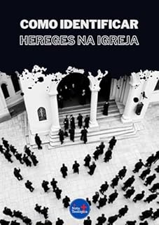 Livro Como Identificar Hereges na Igreja