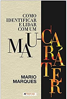 Livro COMO IDENTIFICAR e lidar com UM MAU-CARÁTER